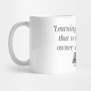 "Learning is a treasure that will follow its owner everywhere." - Chinese Proverb Inspirational Quote Mug